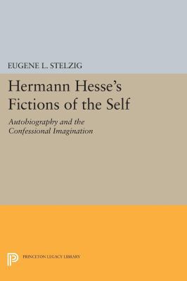 Hermann Hesse's Fictions of the Self: Autobiogr... 0691606315 Book Cover