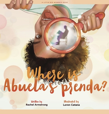 Where is Abuela's Prenda? [Large Print] 0578909154 Book Cover