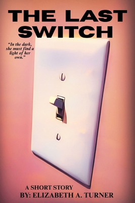 The Last Switch: A Short Story B0FRXJCP33 Book Cover