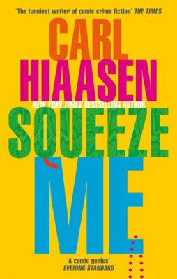 Squeeze Me: The ultimate satire for 2021 0751581836 Book Cover