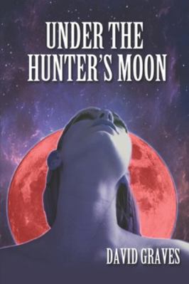 Under The Hunter's Moon 1520179391 Book Cover