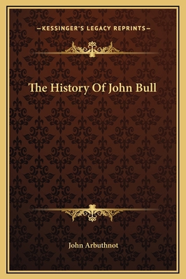 The History Of John Bull 1169235913 Book Cover