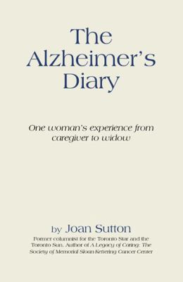 The Alzheimer's Diary: One Woman's Experience f... 1491731621 Book Cover