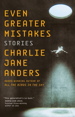 Even Greater Mistakes: Stories 1250766524 Book Cover