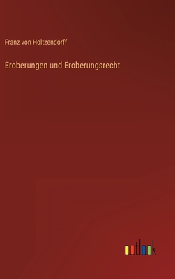 Eroberungen und Eroberungsrecht [German] 3368211358 Book Cover