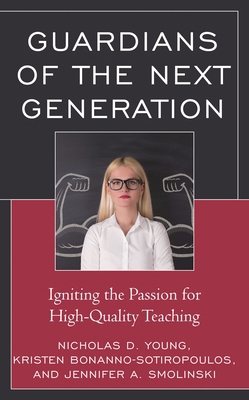 Guardians of the Next Generation: Igniting the ... 1475843291 Book Cover