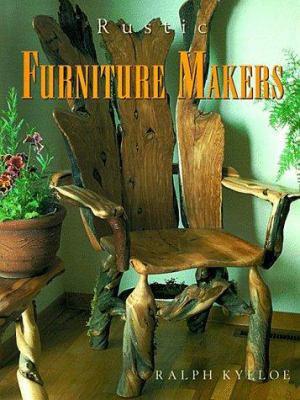 Rustic Furniture Makers 0879056800 Book Cover