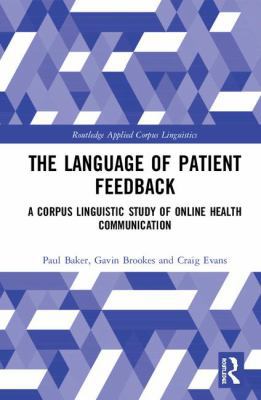 The Language of Patient Feedback: A Corpus Ling... 1138702773 Book Cover