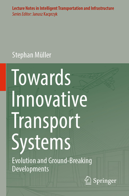 Towards Innovative Transport Systems: Evolution... 3031085744 Book Cover