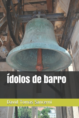 Ídolos de barro [Spanish] B088JKWKH4 Book Cover
