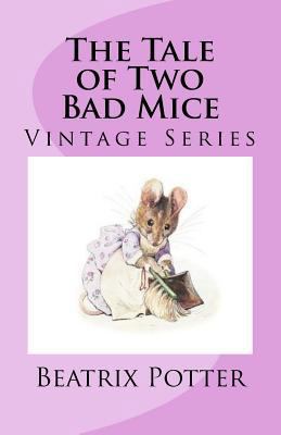 The Tale of Two Bad Mice 1532845979 Book Cover