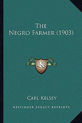 The Negro Farmer (1903) 1163961957 Book Cover