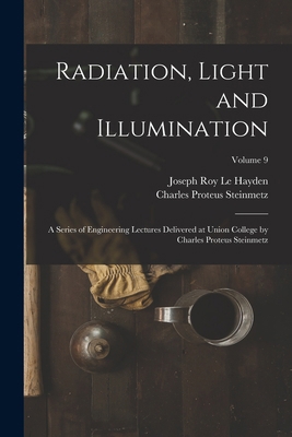 Radiation, Light and Illumination: A Series of ... 1016994176 Book Cover