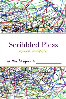 Scribbled Pleas: a journal + book of lyrics 1304229033 Book Cover