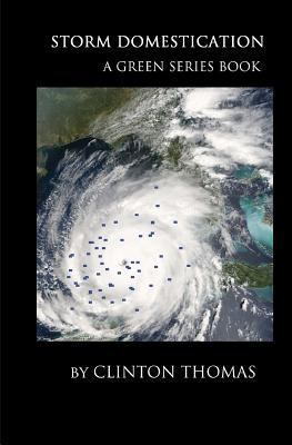 Storm Domestication: A Green Series Book 146366186X Book Cover