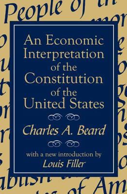 An Economic Interpretation of the Constitution ... 0765804573 Book Cover