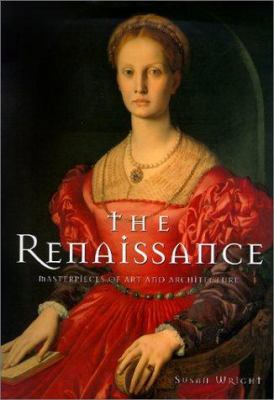Renaissance: Masterpieces of Art and Architecture 1577170350 Book Cover