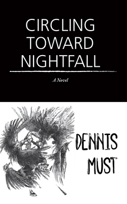 Circling Toward Nightfall 1636282865 Book Cover