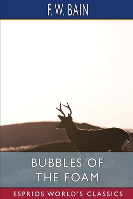Bubbles of the Foam (Esprios Classics) B0BP9PWXT6 Book Cover