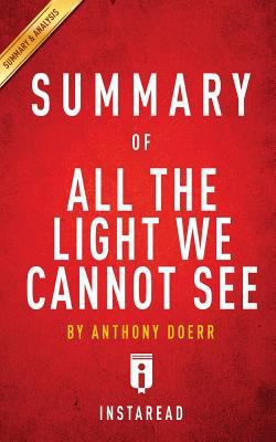 Summary of All the Light We Cannot See: By Anthony Doerr Includes Analysis 1500251364 Book Cover