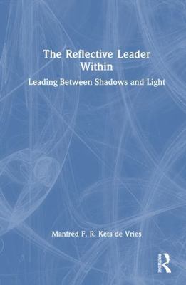The Reflective Leader Within: Leading Between S... 1041225199 Book Cover