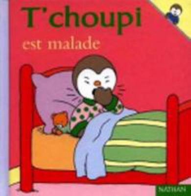 T'choupi est malade (French Edition) [French] 2092570765 Book Cover