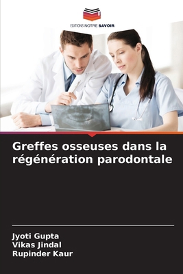 Greffes osseuses dans la régénération parodontale [French] 6207509617 Book Cover