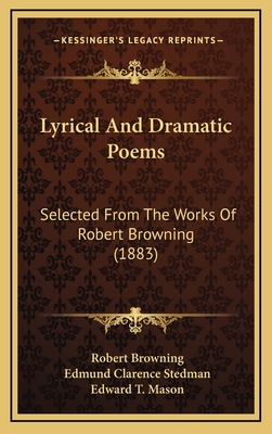 Lyrical And Dramatic Poems: Selected From The W... 1165509164 Book Cover
