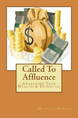 Called To Affluence: Awakening Your Wealth & Po... 1481997084 Book Cover