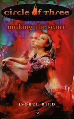 Circle of Three #10: Making the Saint 0064473678 Book Cover