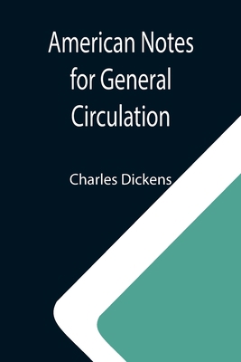 American Notes for General Circulation 9355119690 Book Cover
