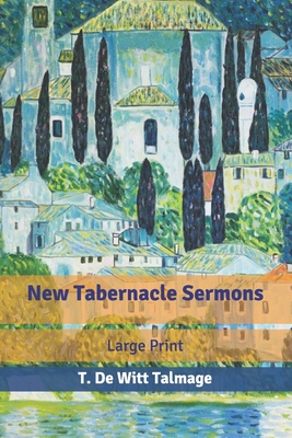 New Tabernacle Sermons: Large Print B084QJT29J Book Cover