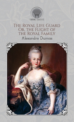 The Royal Life Guard: Or, the Flight of the Roy... 9353836263 Book Cover