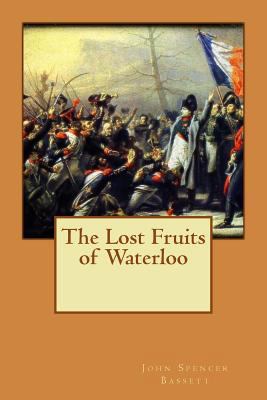 The Lost Fruits of Waterloo 1533041032 Book Cover
