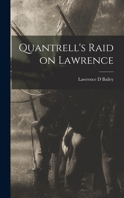 Quantrell's Raid on Lawrence 1016414366 Book Cover