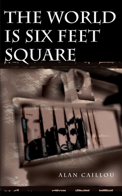 The World is Six Feet Square 0595091474 Book Cover