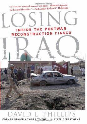 Losing Iraq: Inside the Postwar Reconstruction ... 0465056814 Book Cover