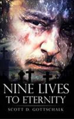 Nine Lives To Eternity 1733291148 Book Cover