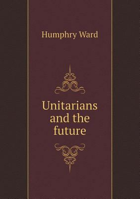 Unitarians and the future 5518819617 Book Cover