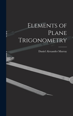 Elements of Plane Trigonometry 1017942501 Book Cover