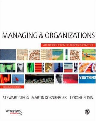 Managing and Organizations: An Introduction to ... 1412948789 Book Cover