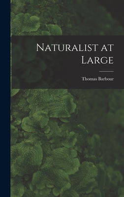 Naturalist at Large 1016607644 Book Cover