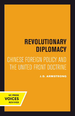 Revolutionary Diplomacy: Chinese Foreign Policy... 0520302923 Book Cover