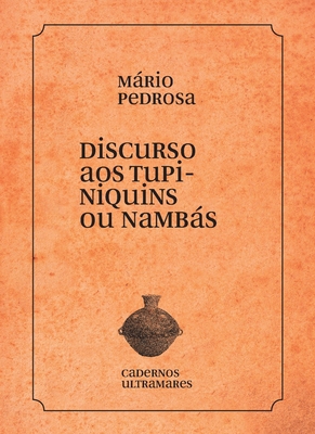 Discurso aos tupiniquins ou nambás [Portuguese] 6586962684 Book Cover