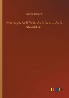 Marriage, As It Was, As It Is, and As It Should Be 3752342609 Book Cover