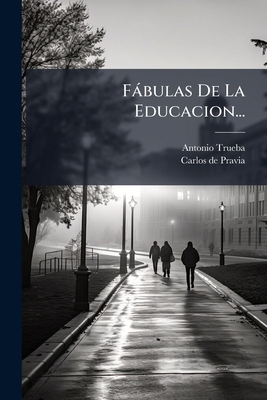 Fàbulas De La Educacion... [Spanish] 1024532852 Book Cover