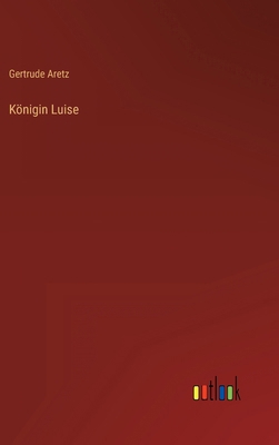 Königin Luise [German] 3368434055 Book Cover