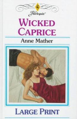 Wicked Caprice [Large Print] 0263150682 Book Cover