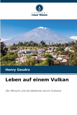 Leben auf einem Vulkan [German] 6630019334 Book Cover