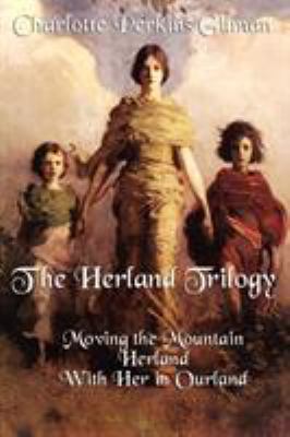The Herland Trilogy: Moving the Mountain, Herla... 1617204463 Book Cover